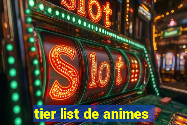 tier list de animes